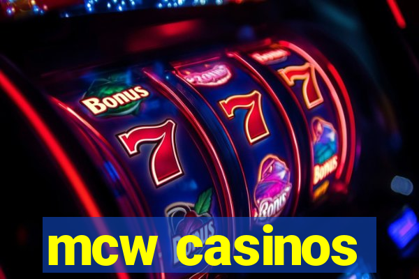 mcw casinos