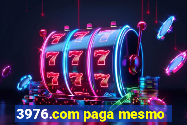 3976.com paga mesmo