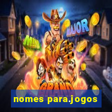 nomes para.jogos