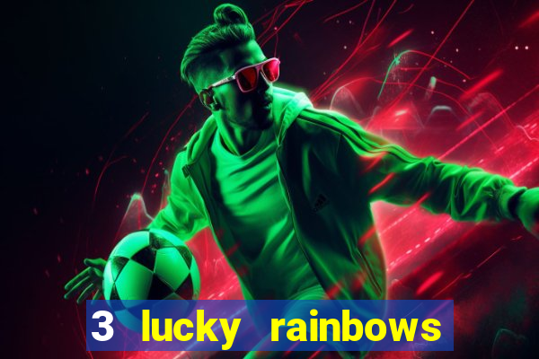 3 lucky rainbows slot demo