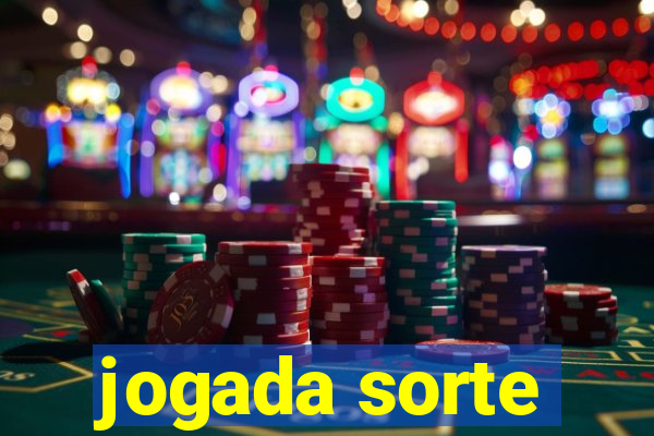 jogada sorte