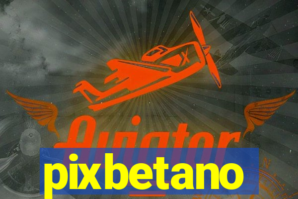 pixbetano