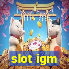 slot igm