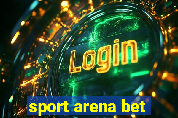 sport arena bet