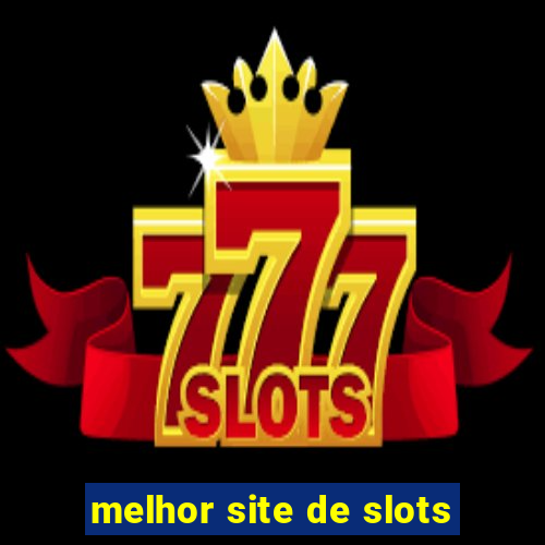 melhor site de slots