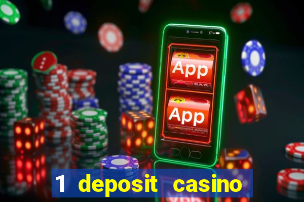 1 deposit casino for new player