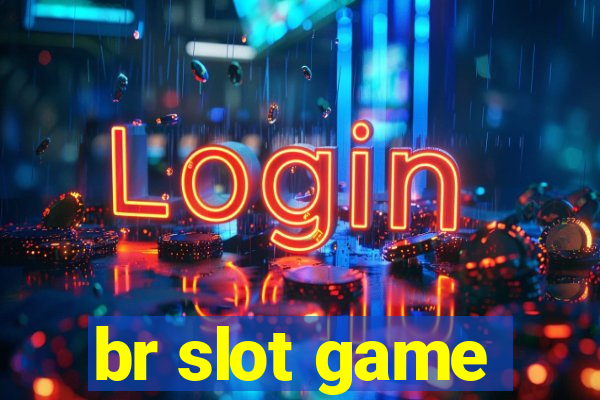 br slot game