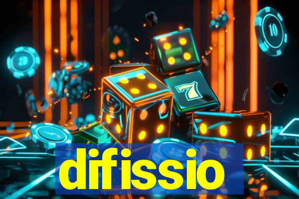 difissio