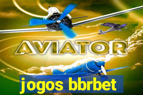 jogos bbrbet