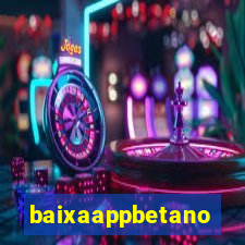 baixaappbetano