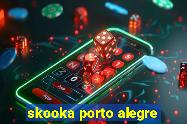 skooka porto alegre