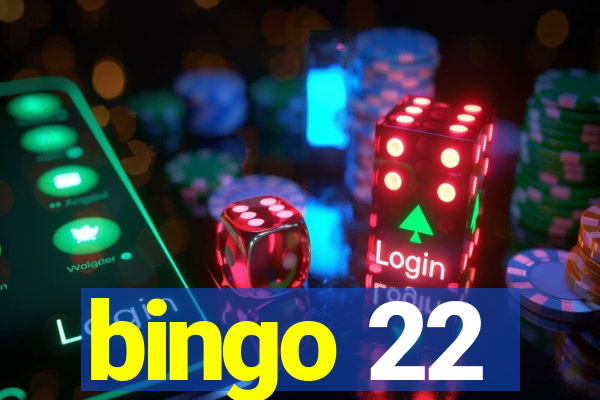 bingo 22