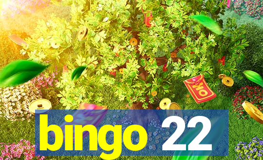 bingo 22