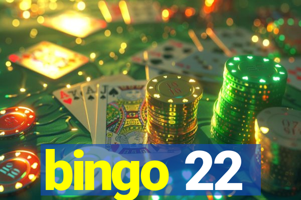 bingo 22