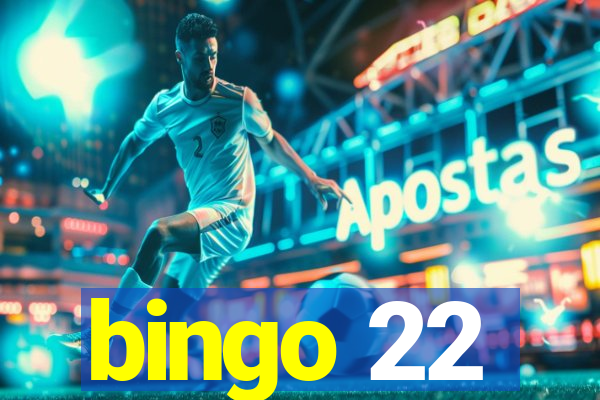 bingo 22