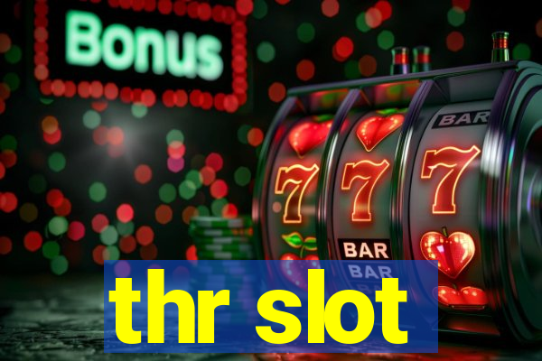 thr slot