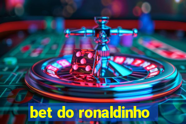 bet do ronaldinho