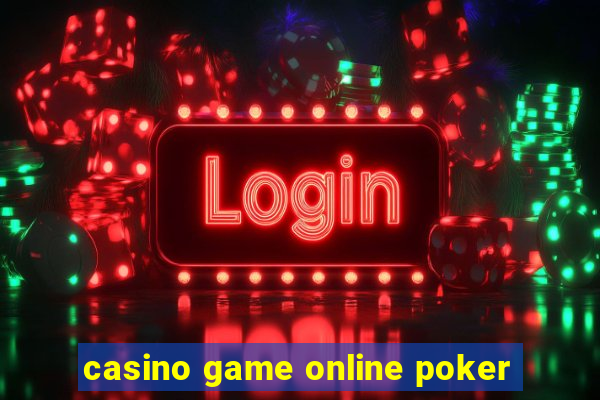 casino game online poker