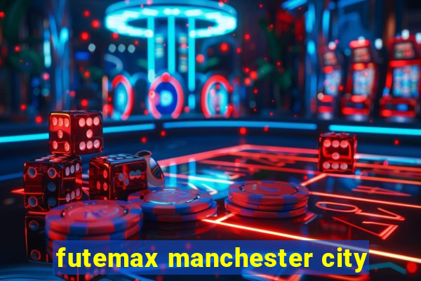 futemax manchester city