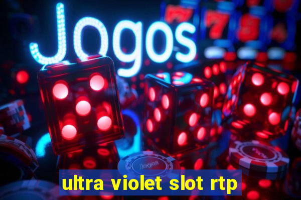 ultra violet slot rtp