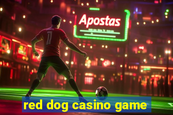 red dog casino game