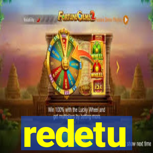 redetu