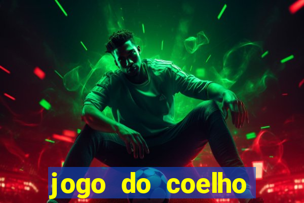 jogo do coelho para ganhar dinheiro