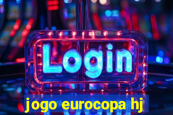 jogo eurocopa hj