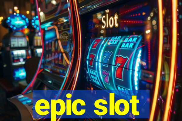 epic slot