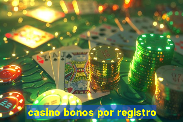 casino bonos por registro