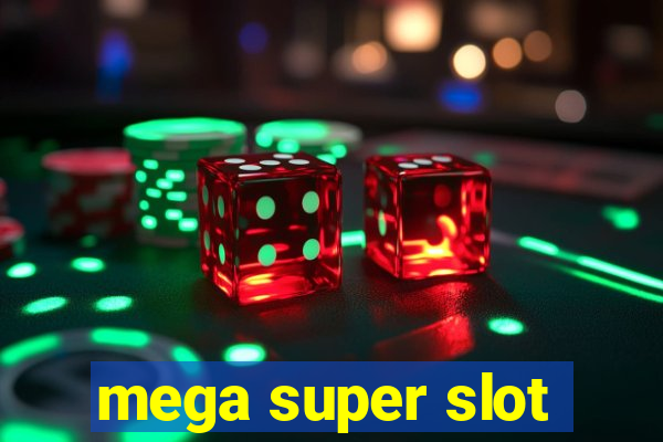 mega super slot