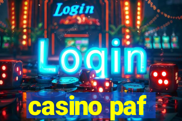 casino paf