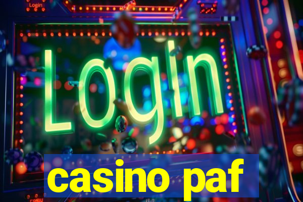 casino paf