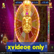 xvideoe only