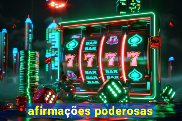 afirmações poderosas