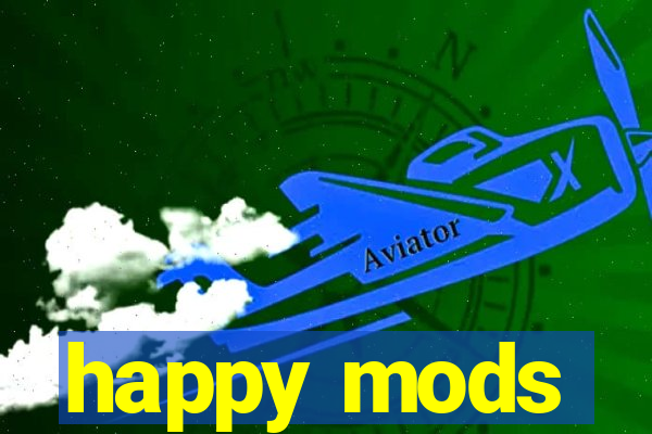 happy mods