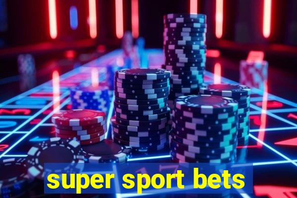 super sport bets