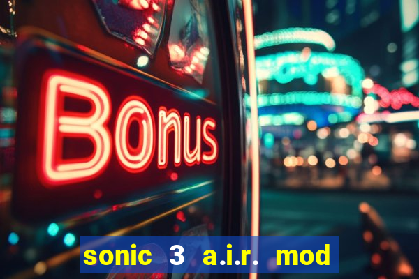 sonic 3 a.i.r. mod extra slot