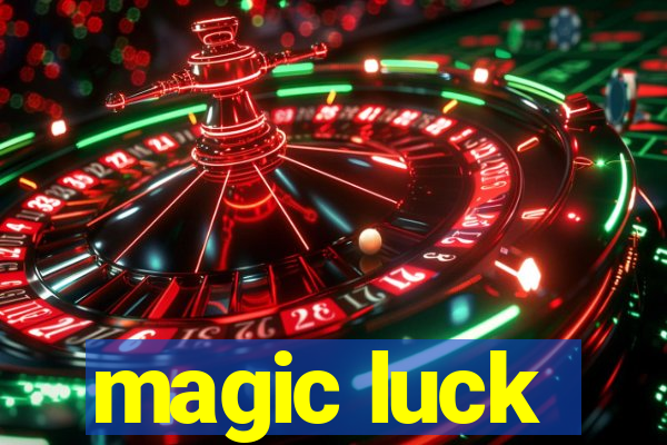 magic luck