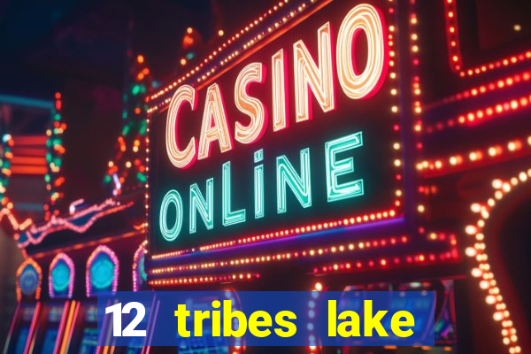 12 tribes lake chelan casino