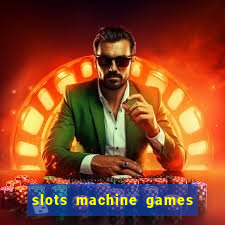 slots machine games for free