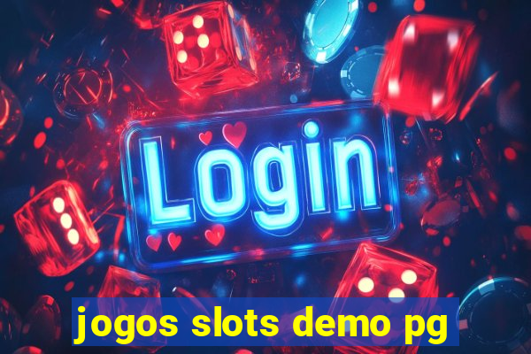 jogos slots demo pg