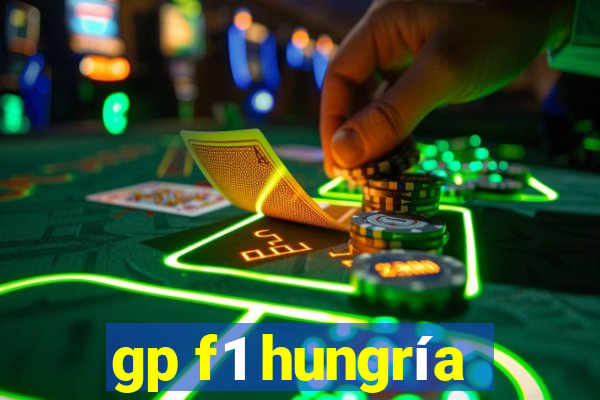 gp f1 hungría