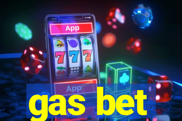 gas bet