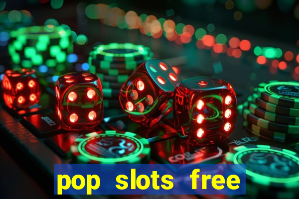 pop slots free vegas casino slot machine games