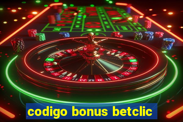 codigo bonus betclic