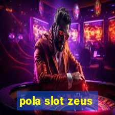 pola slot zeus