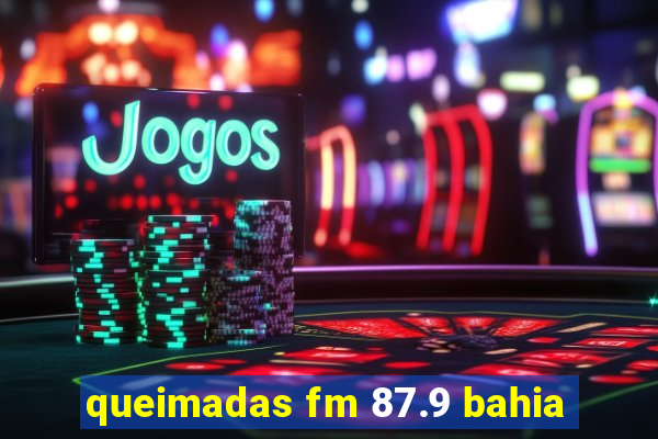 queimadas fm 87.9 bahia