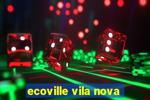 ecoville vila nova