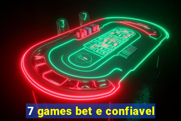 7 games bet e confiavel